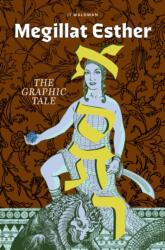 Megillat Esther: The Graphic Tale (ISBN: 9781951324131)
