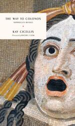The Way to Colonos - Kay Cicellis (ISBN: 9781946022776)