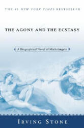 The Agony And The Ecstasy - Irving Stone (ISBN: 9780451213235)