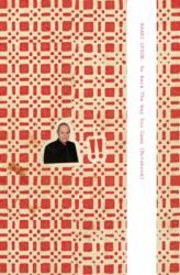 Kaari Upson: Go Back the Way You Came (ISBN: 9781941753859)