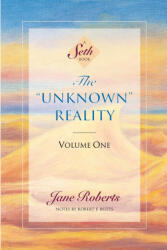 The Unknown Reality, Volume One - Jane Roberts, Robert F. Butts (ISBN: 9781934408698)