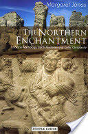 The Northern Enchantment: Norse Mythology Earth Mysteries and Celtic Christianity (2014)
