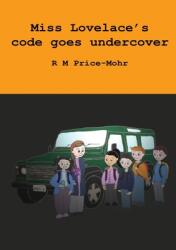 Miss Lovelace's code goes undercover (ISBN: 9781916945265)