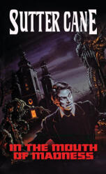 In The Mouth of Madness - Sutter Cane (ISBN: 9781916582903)