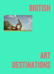 British Art Destinations (ISBN: 9781914314926)