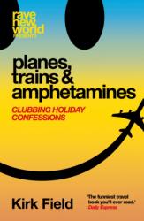 Planes, Trains & Amphetamines (ISBN: 9781913231958)