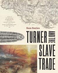 Turner and the Slave Trade (ISBN: 9781913107512)