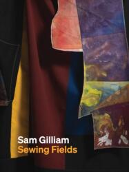 Sam Gilliam: Sewing Fields (ISBN: 9781909792326)