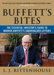 Buffett's Bites: The Essential Investor's Guide to Warren Buffett's Shareholder Letters - L J Rittenhouse (2014)