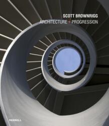 Scott Brownrigg: Architecture Progression (ISBN: 9781858947228)