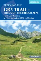 The GR5 Trail - Through the French Alps (ISBN: 9781852848606)