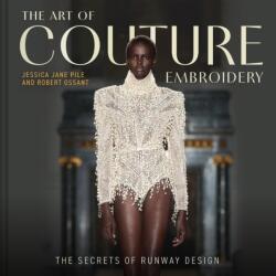 The Art of Couture Embroidery - Robert Ossant (ISBN: 9781849949682)