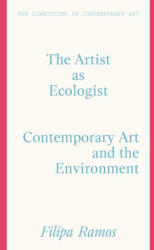 The Artist as Ecologist (ISBN: 9781848225237)