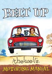 Belt Up: Thelwell's Motoring Manual (ISBN: 9781846894244)
