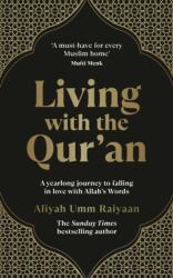 Living with the Qur'an: A 52 Week Guide - Aliyah Umm Raiyaan (ISBN: 9781846048197)