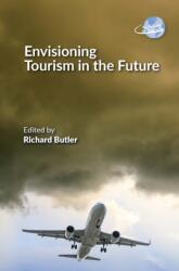 Envisioning Tourism in the Future (ISBN: 9781845419066)