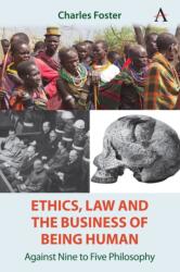 Ethics, Law and the Business of Being Human (ISBN: 9781839996238)