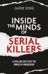 Inside the Minds of Serial Killers (ISBN: 9781837996711)