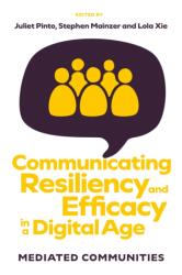 Communicating Resiliency and Efficacy in a Digital Age (ISBN: 9781837978120)