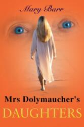 Mrs. Dolymaucher's Daughters (ISBN: 9781837942497)