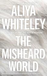 The Misheard World - WHITELEY ALIYA (ISBN: 9781837866915)