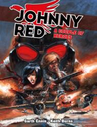 Johnny Red: A Couple of Heroes - ENNIS GARTH (ISBN: 9781837866571)