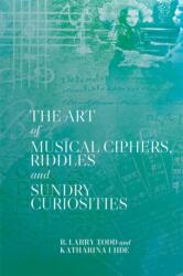The Art of Musical Ciphers, Riddles and Sundry Curiosities (ISBN: 9781837653041)