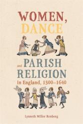 Women, Dance and Parish Religion in England, 1300-1640 (ISBN: 9781837652839)