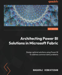 Architecting Power BI Solutions in Microsoft Fabric (ISBN: 9781837639564)
