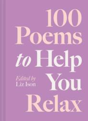 100 Poems to Help You Relax (ISBN: 9781837330027)