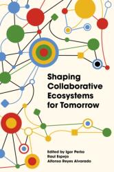 Shaping Collaborative Ecosystems for Tomorrow (ISBN: 9781836624950)