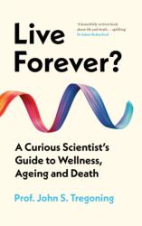 Live Forever? (ISBN: 9781836431084)