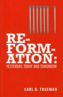 Reformation: Yesterday Today and Tomorrow (2011)