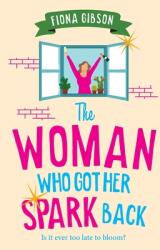 Woman Who Got Her Spark Back (ISBN: 9781836172260)