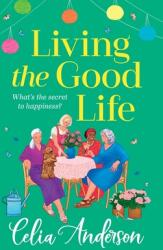 Living the Good Life (ISBN: 9781836171546)