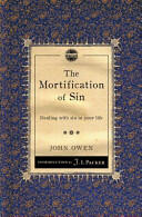 The Mortification of Sin: Dealing with Sin in Your Life (2012)