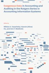 Exogenous Data in Accounting and Auditing in the Rutgers Series in Accounting Information Systems (ISBN: 9781836087359)