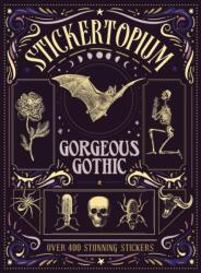 Stickertopium: Gorgeous Gothic - Design Eye (ISBN: 9781836001478)