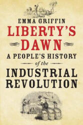 Liberty's Dawn: A People's History of the Industrial Revolution (2014)