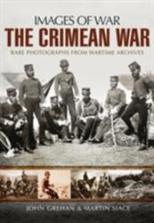 Crimean War Images of War - Martin Mace & John Grehan (2014)
