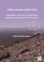 Villes Mortes Della Siria (ISBN: 9781805830504)