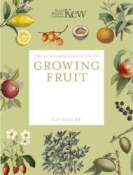 The Kew Gardener's Guide to Growing Fruit - Kew Gardens, Jason Ingram (ISBN: 9781805700333)
