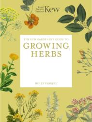 The Kew Gardener's Guide to Growing Herbs (ISBN: 9781805700319)