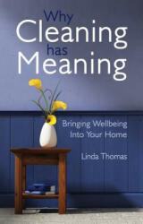 Why Cleaning Has Meaning - Linda Thomas (2014)
