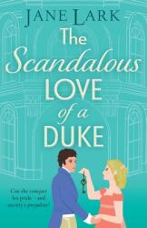 The Scandalous Love of a Duke (ISBN: 9781805579748)