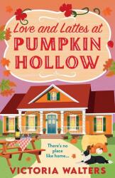 Love and Lattes at Pumpkin Hollow (ISBN: 9781805570844)