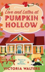 Love and Lattes at Pumpkin Hollow (ISBN: 9781805570820)