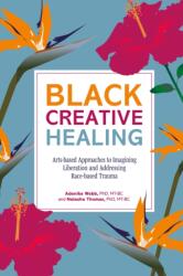 Black Creative Healing (ISBN: 9781805017684)