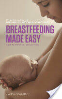 Breastfeeding Made Easy: A Gift for Life for You and Your Baby (2013)