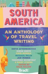 South America: An Anthology of Travel Writing (ISBN: 9781804693100)